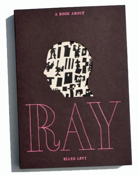 A Book About Ray by Ellen Levy.