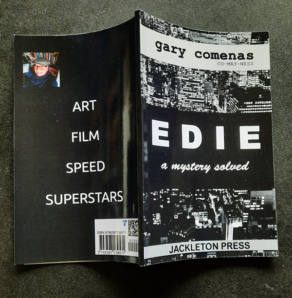 Front cover of new book about Edie Sedgwick called  Edie, A Mystery Solved by Gary Comenas